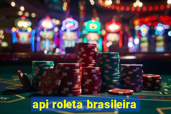 api roleta brasileira